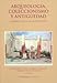 Arqueología, coleccionismo y Antigüedad : España e Italia en el siglo XIX : I Congreso Internacional Hispano-Italiano, celebrado en Sevilla del 18 al 20 de noviembre de 2004 (Colección Actas, Band 62)