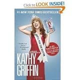 Official Book Club Selection A Memoir According To Kathy Griffin Griffin Kathy 9780345518569 Amazon Com Books