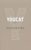 Youcat : Le Livre de Prière by