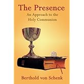 The Presence: An Approach to the Holy Communion