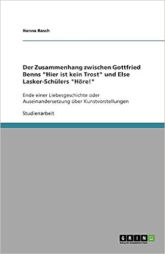 Der Zusammenhang Zwischen Gottfried Benns Hier Ist Kein Trost