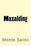 Maxalding by Maxick, Monte Saldo