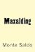 Maxalding by Maxick, Monte Saldo