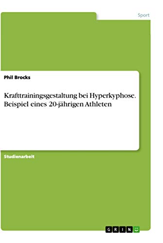 Krafttrainingsgestaltung bei Hyperkyphose. Beispiel eines 20-jährigen Athleten…