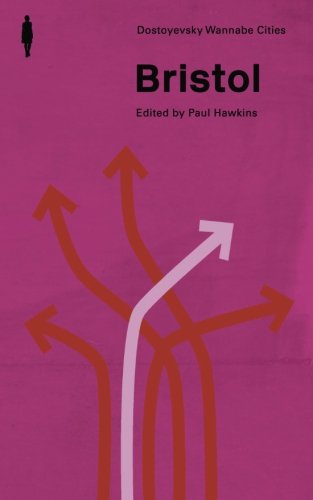Bristol (Dostoyevsky Wannabe Cities) (Volume 1)
