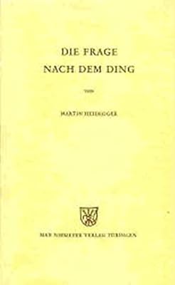 Amazon Com Die Frage Nach Dem Ding Zu Kants Lehre Von Den Transzendentalen Grundsatzen German Edition 9783484700307 Heidegger Martin Books