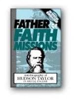 Father Of Faith Missions: Hudson Taylor B006CEIP1O Book Cover