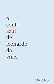 Livro O Conto Azul de Leonardo da Vinci