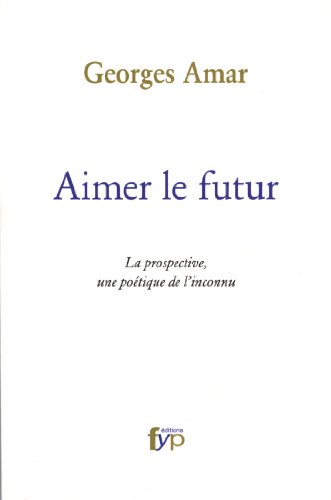 Aimer le futur