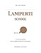 Lamperti School: A Concise Interpretation of William Brown's Vocal Wisdom (Bel Canto Series Book 4)