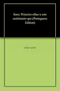 Livro fazer. Primeiro olhar a este sentimento que