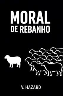 Livro MORAL DE REBANHO: O PREÇO DE PENSAR POR CONTA PRÓPRIA
