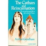 The Cathars and Reincarnation: The Record of a Past Life in 13th Century France (A Quest Book)