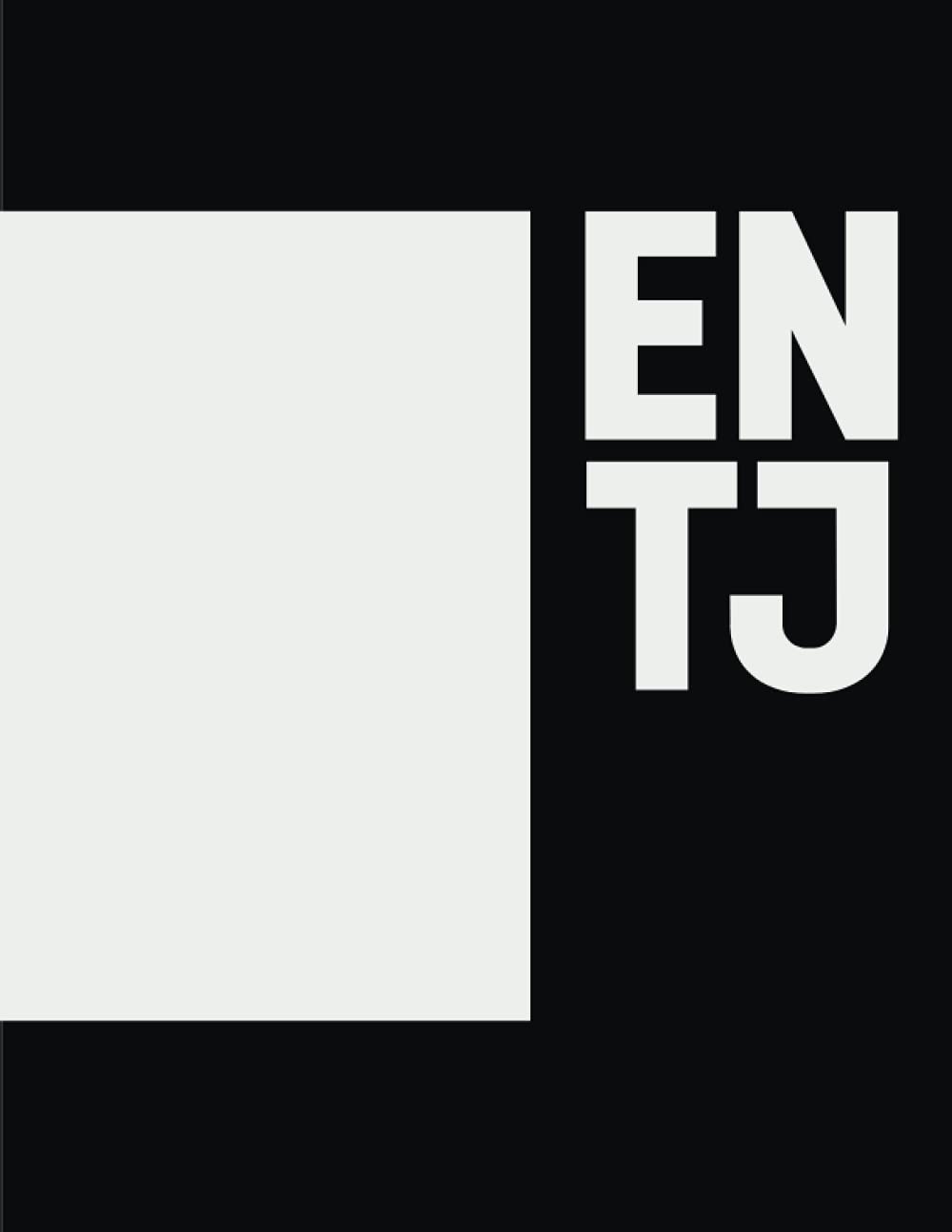 Entj Notebook Mbti 80 Pages Myers Briggs Personality Types 16 Personality Types Enfj Black And White Nootebook Personality Preferences Notebook By Character Type That Describes You Nasipse Amazon Com Books