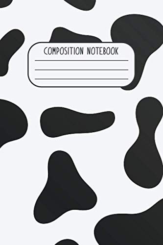 Composition Notebook: Cow Print Pattern Notebook Journal for Girls Women Men, Cow Lovers, Black and White Cow Print, Cow Themed Gift, Holstein Cow, ... Gifts, 120 Pages of 6" x 9" Lined Notebook