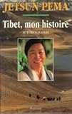Tibet, mon histoire by