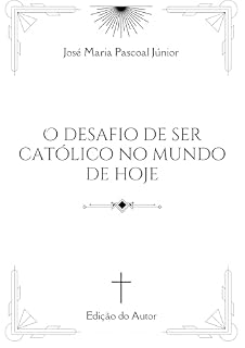 Livro O desafio de ser católico no mundo de hoje