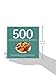500 Mediterranean Dishes: Full-Color, Step-By-Step Recipes From Antipasti, Tapas, Fish, and Desserts (500 Series Cookbooks)