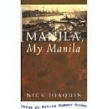 Front cover for the book Manila, my Manila by Nick Joaquin