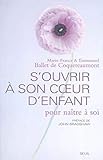 S'ouvrir à son coeur d'enfant (French Edition) by