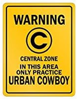 Warning In this area only practice Urban Cowboy - Music - Parking Sign [ Decorative Novelty Sign Wall Plaque ]