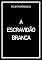 Livro A ESCRAVIDÃO BRANCA