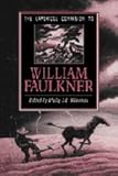 The Cambridge Companion to William Faulkner (Cambridge Companions to Literature) by Philip M. Weinstein