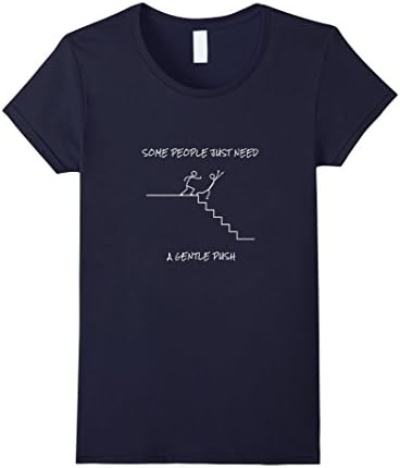 Women's Some People Just Need A Gentle Push - Funny T-Shirt Medium Navy