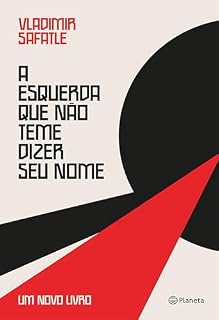 Livro A esquerda que não teme dizer seu nome: Um novo livro