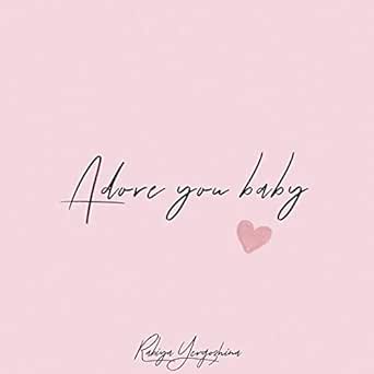 Adore You Baby By Rabiya Yergozhina On Amazon Music Amazon Com