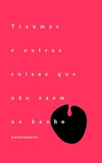 Livro Traumas e outras coisas que não saem no banho