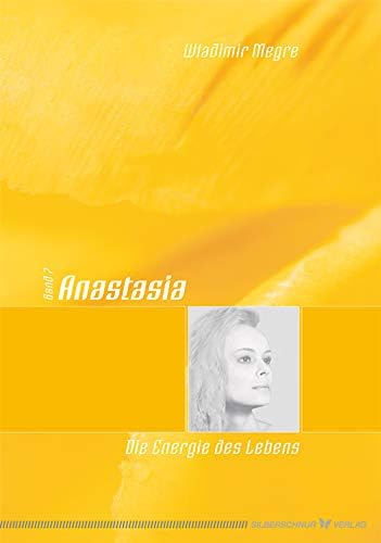 Anastasia - Die Energie des Lebens