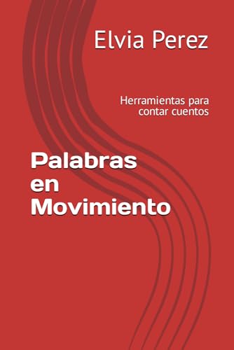 Palabras en Movimiento: Herramientas para contar cuentos