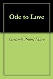 Ode to Love From Argentina to the United States by Gertrude Probst Muro, Jaime Muro Crousillat