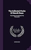 The Collected Works Of Henrik Ibsen: The Vikings At Helgeland. The Pretenders by 