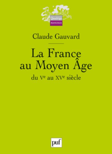 La  France au Moyen âge du Ve au XVe siècle
