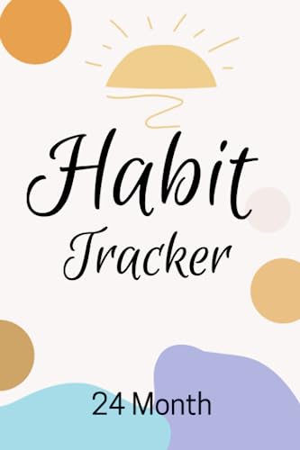 Habit Tracker 24 Months: Habit Tracker Calendar for your goals: Daily, Weekly,…