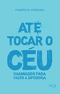 Livro Até tocar o céu: chamados para fazer a diferença