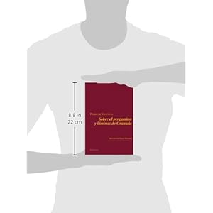 Sobre el pergamino y láminas de Granada: Editado por Grace Magnier (English and Spanish Edition)