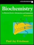 Biochemistry : A Review with Questions and Explanations, Friedman, Paul J., 0316294284