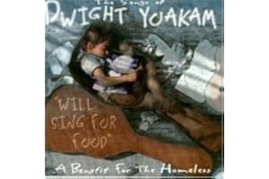 Will Sing for Food -- The Songs of Dwight Yoakam