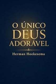 Livro O único Deus adorável