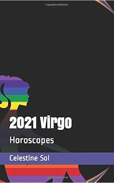2021 Virgo Horoscopes Sol Celestine 9798605619826 Amazon Com Books
