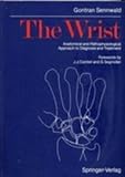 The Wrist, Sennwald, G., 0387171282