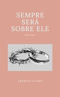Livro Sempre será sobre Ele: Devocional