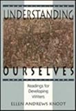 Understanding Ourselves : Readings for Developing Writers, Knodt, Ellen A., 0673992357