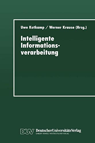 Intelligente Informationsverarbeitung (Studien zur Kognitionswissenschaft) (Ger…