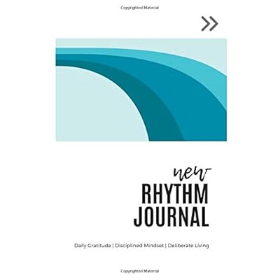 New Rhythm Journal: Daily Gratitude | Disciplined Mindset | Deliberate Living
