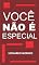 Livro Você Não é Especial