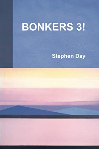 Bonkers 3! by Stephen Day